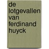 De lotgevallen van Ferdinand Huyck door Jacob van Lennep