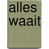 Alles waait door Frans Kuipers