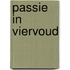 Passie in viervoud