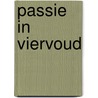 Passie in viervoud by Sabine Schoofs