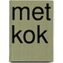Met Kok