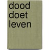 Dood doet leven door Jeroen Terlingen