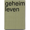 Geheim leven by Carla de Jong