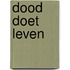 Dood doet leven