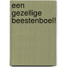 Een gezellige beestenboel! by Christine Linneweever