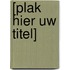 [plak hier uw titel]
