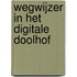 Wegwijzer in het digitale doolhof