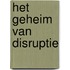Het geheim van disruptie