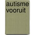 Autisme vooruit