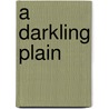 A darkling Plain door Philip Reeve