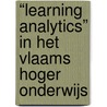 “Learning Analytics” in het Vlaams hoger onderwijs door Wim Van den Noortgate