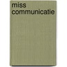 Miss Communicatie door Astrid Harrewijn