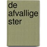 De afvallige ster door Johan Klein Haneveld