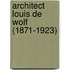 Architect Louis de Wolf (1871-1923)