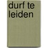 Durf te leiden