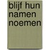 Blijf hun namen noemen