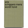 Arie Schippers-Mens wordt hond door Yvonne Oordijk