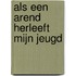 Als een arend herleeft mijn jeugd