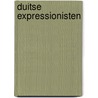 Duitse expressionisten door *
