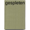 Gespleten by Karin Slaughter
