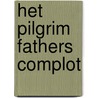 Het Pilgrim Fathers complot by Jeroen Windmeijer