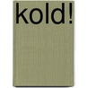 Kold! by Unknown