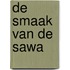 De smaak van de Sawa