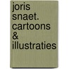 Joris Snaet. Cartoons & illustraties door Onbekend