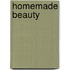 Homemade beauty