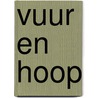Vuur en hoop door Hervé-Marie Catta