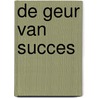 De geur van succes by Paul Huys-Janssen