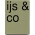 IJs & co