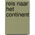 Reis naar het continent