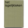 Het isgelijkteken by Robbert Dijkgraaf