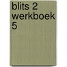 Blits 2 werkboek 5 by Unknown