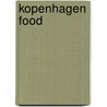 Kopenhagen Food by Trine Hahnemann