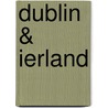 Dublin & Ierland door Capitool