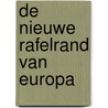 De nieuwe rafelrand van Europa door Ivo van de Wijdeven