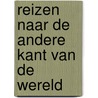 Reizen naar de andere kant van de wereld door David Attenborough