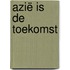 Azië is de toekomst