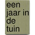 Een jaar in de tuin