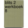 Blits 2 werkboek 8 by Unknown