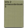 Blits 2 antwoordenboek 5 by Unknown