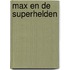 Max en de superhelden