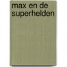 Max en de superhelden door Rocio Bonilla