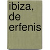 Ibiza, de erfenis door Kiki van Dijk