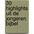 30 highlights uit de jongeren bijbel