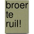 Broer te ruil!