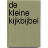 De kleine kijkbijbel door Onbekend