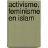Activisme, feminisme en islam